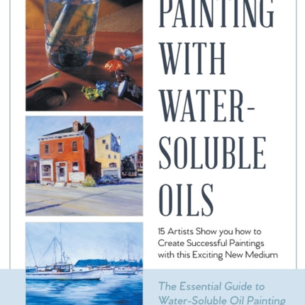 Painting with Water-Soluble Oils (Latest Edition)