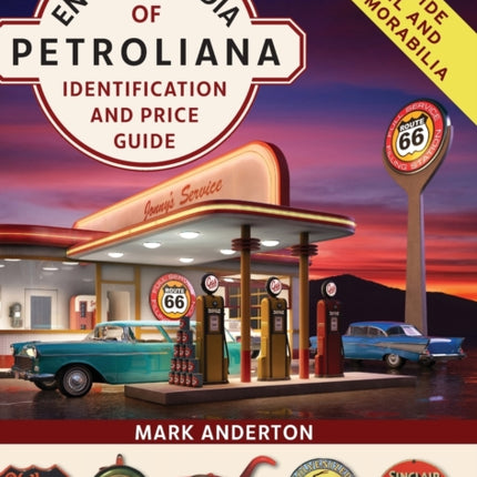 Encyclopedia of Petroliana: Identification and Price Guide