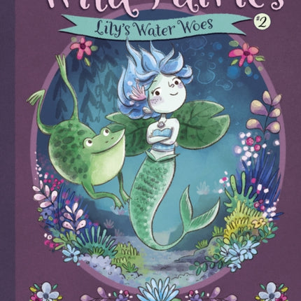 Wild Fairies #2: Lily's Water Woes