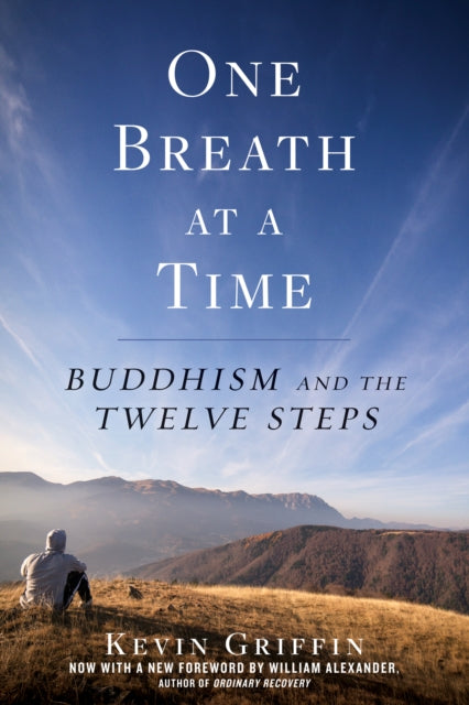 One Breath at a Time: Buddhism and the Twelve Steps