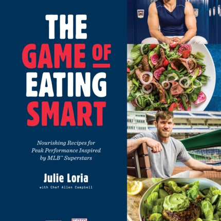 The Game of Eating Smart: Nourishing Recipes for Peak Performance Inspired by MLB Superstars