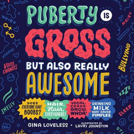 Puberty Is Gross, but Also Really Awesome