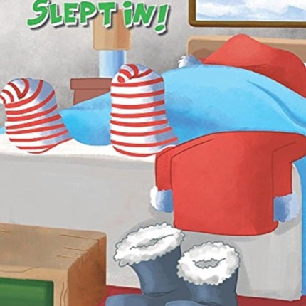 Santa Slept In