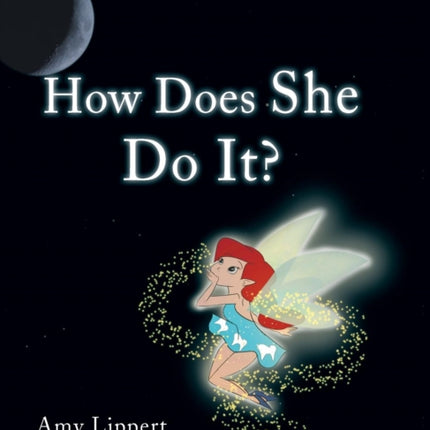 How Does She Do It?