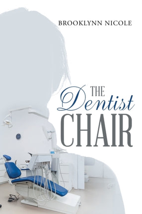 The Dentist Chair
