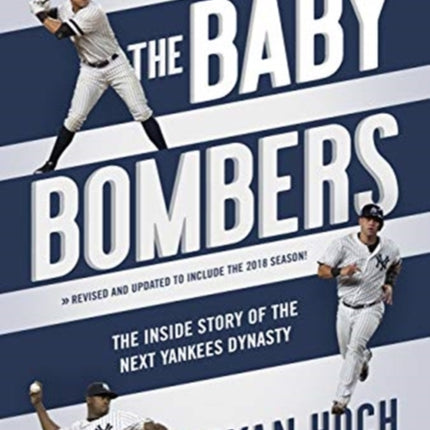 The Baby Bombers: The Inside Story of the Next Yankees Dynasty