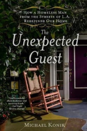 The Unexpected Guest: How a Homeless Man from the Streets of L.A. Redefined Our Home