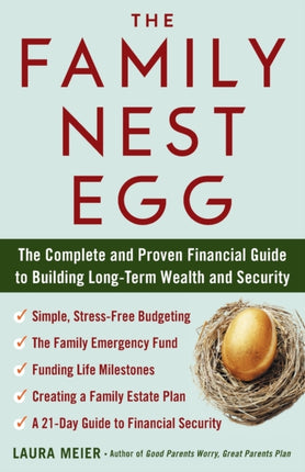 The Family Nest Egg: The Complete and Proven