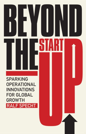 Beyond the Startup: Sparking Operational Innovations for Global Growth