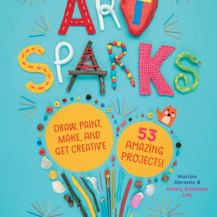 Art Sparks: Draw, Paint, Make, and Get Creative