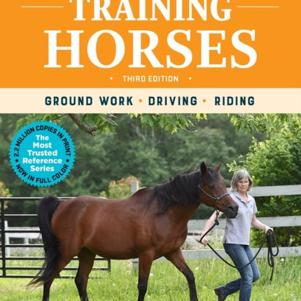 Storey's Guide to Training Horses, 3rd Edition: Ground Work, Driving, Riding