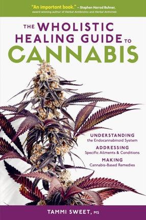 The Wholistic Healing Guide to Cannabis:
