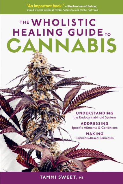 The Wholistic Healing Guide to Cannabis: