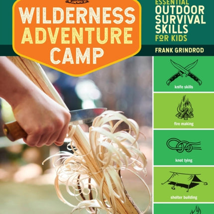 Wilderness Adventure Camp: Essential Outdoor Survival Skills for Kids