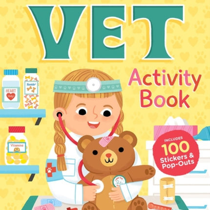 I Want to Be a Vet Activity Book: 100 Stickers & Pop-Outs