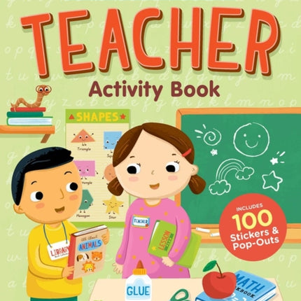 I Want to Be a Teacher Activity Book: 100 Stickers & Pop-Outs