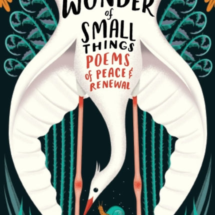 The Wonder of Small Things: Poems of Peace and Renewal