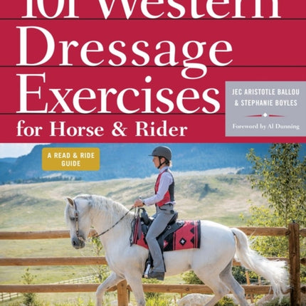 101 Western Dressage Exercises for Horse & Rider