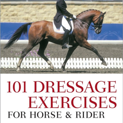 101 Dressage Exercises for Horse & Rider