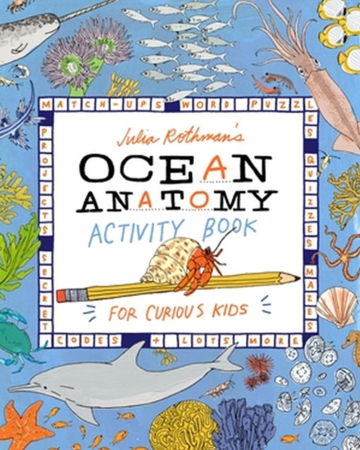 Julia Rothmans Ocean Anatomy Activity Book