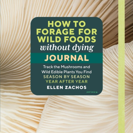 How to Forage for Wild Foods without Dying Journal