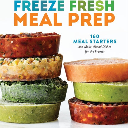 Freeze Fresh Meal Prep