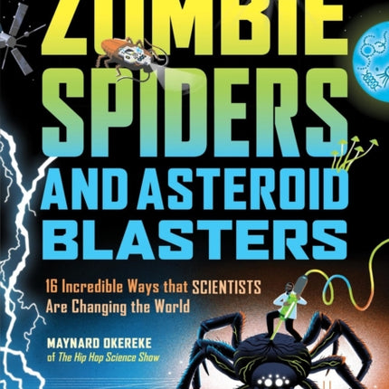 Zombie Spiders and Asteroid Blasters
