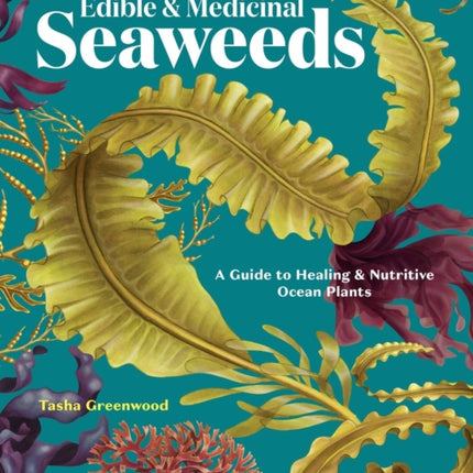 Edible  Medicinal Seaweeds of North America