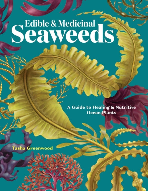 Edible  Medicinal Seaweeds of North America