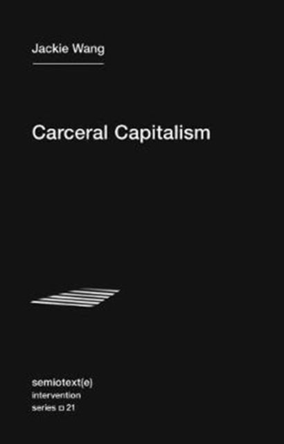 Carceral Capitalism: Volume 21