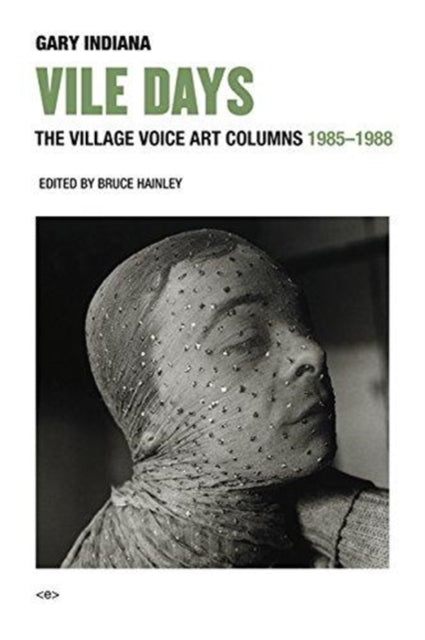 Vile Days: The Village Voice Art Columns, 1985–1988