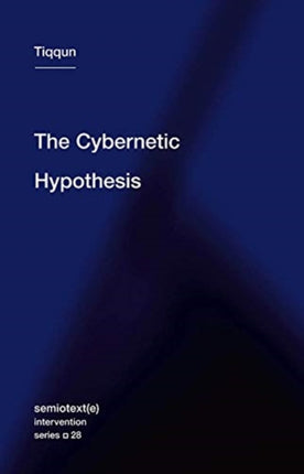 The Cybernetic Hypothesis