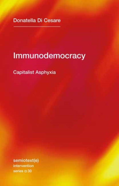 Immunodemocracy: Capitalist Asphyxia 