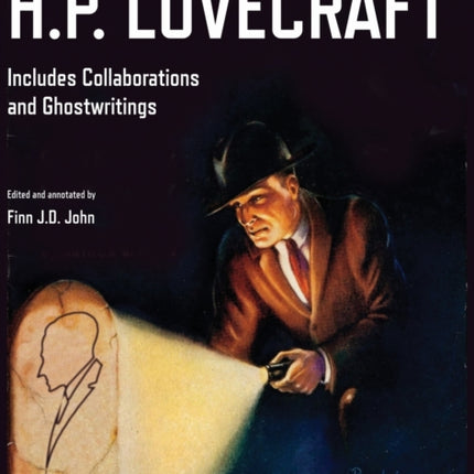 The Complete Weird-Fiction Works of H.P. Lovecraft: Includes Collaborations and Ghostwritings; With Original Pulp-Magazine Art