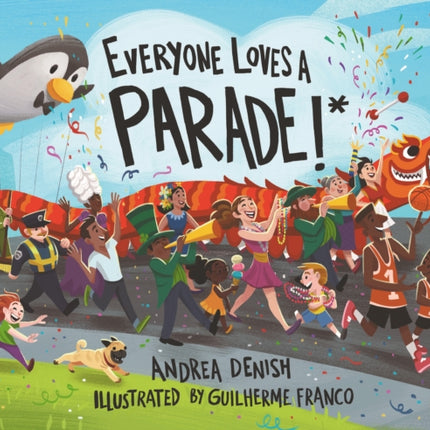 Everyone Loves a Parade!*