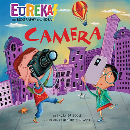 Camera: Eureka! The Biography of an Idea