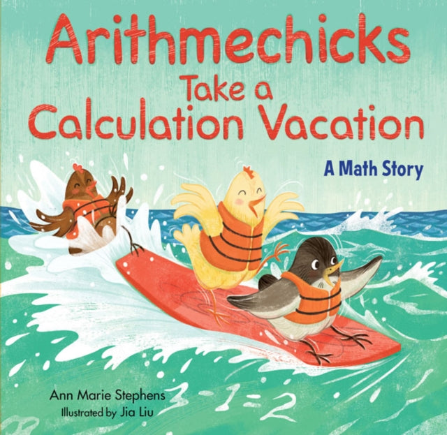 Arithmechicks Take a Calculation Vacation: A Math Story