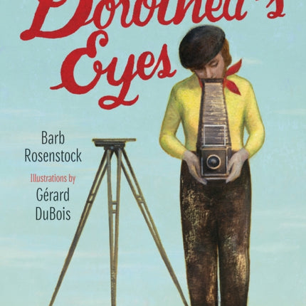 Dorothea's Eyes: Dorothea Lange Photographs the Truth