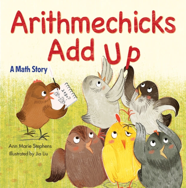 Arithmechicks Add Up: A Math Story