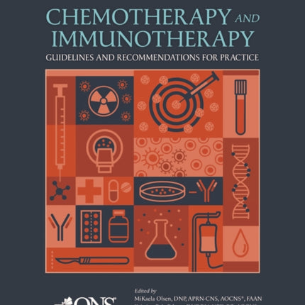 Chemotherapy and Immunotherapy Guidelines and Recommendations for Practice