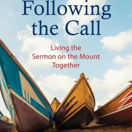 Following the Call: Living the Sermon on the Mount Together