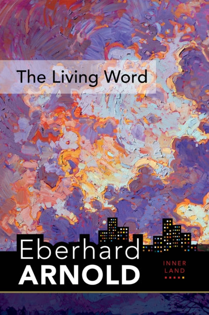 The Living Word: Inner Land – A Guide into the Heart of the Gospel, Volume 5