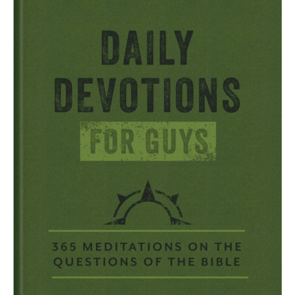 Daily Devotions for Guys: 365 Meditations on the