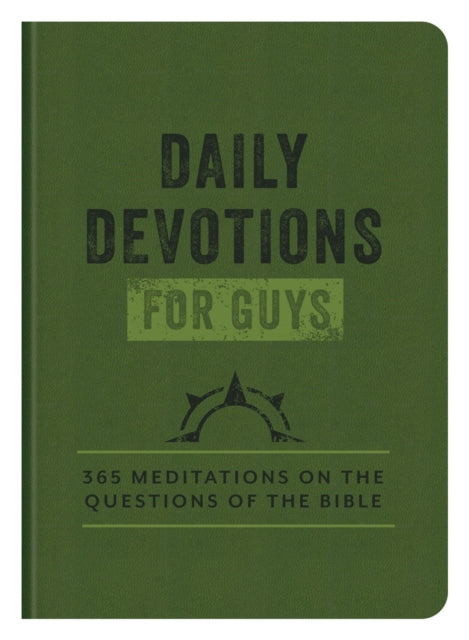 Daily Devotions for Guys: 365 Meditations on the