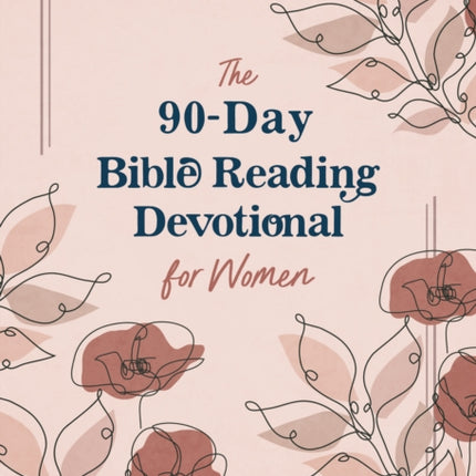 The 90-Day Bible Reading Devotional for Women