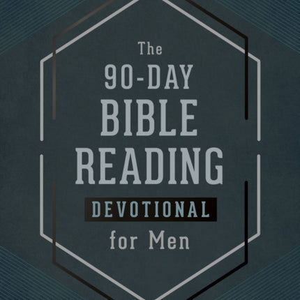 The 90-Day Bible Reading Devotional for Men