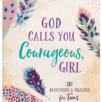 God Calls You Courageous Girl