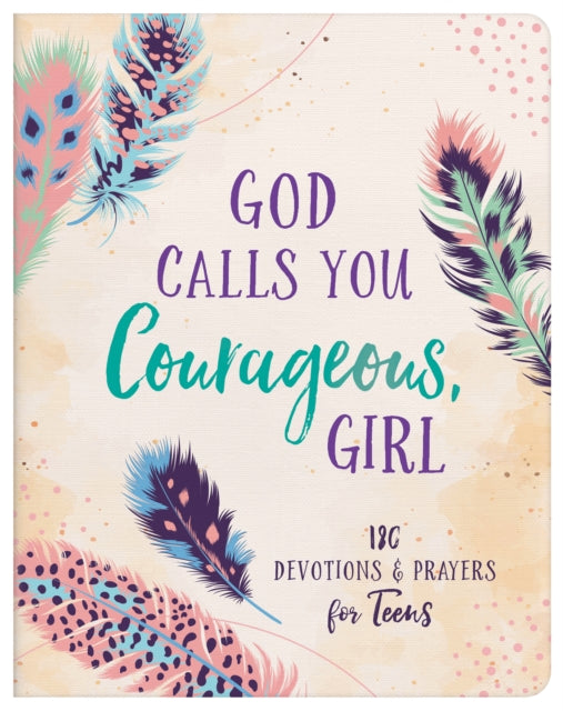 God Calls You Courageous Girl