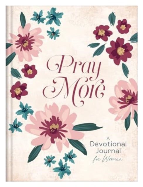 PRAY MORE DAILY DEVOTIONAL JOURNAL FO