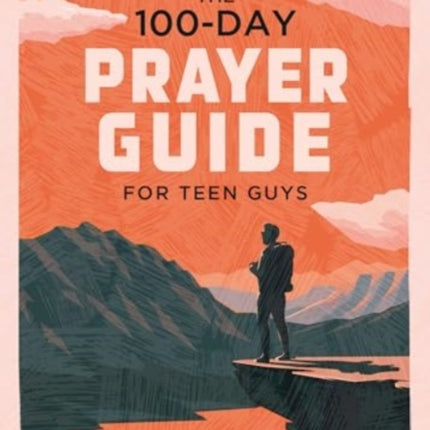 The 100Day Prayer Guide for Teen Guys